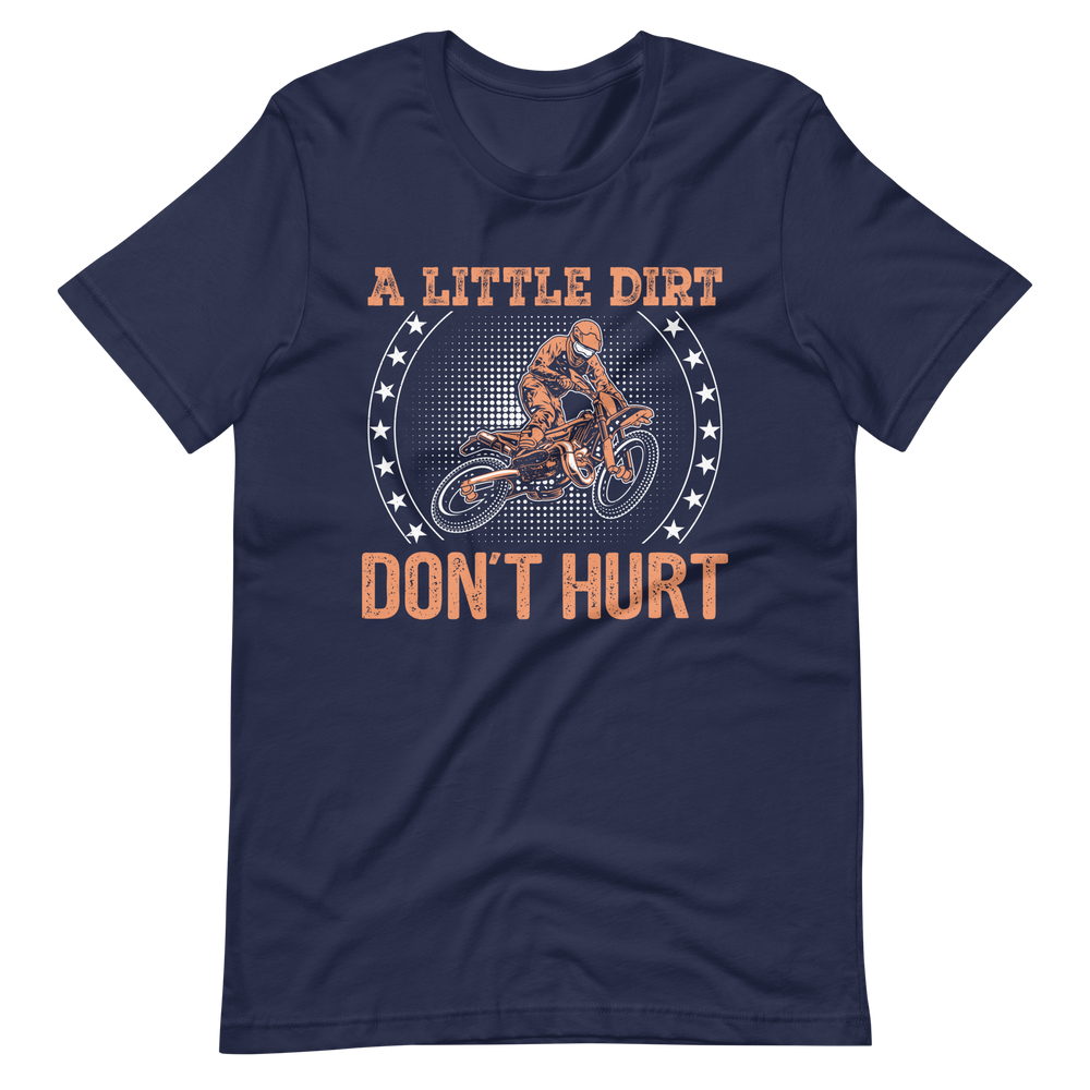 A Little Dirt, Don't Hurt! Motocross T-Shirt