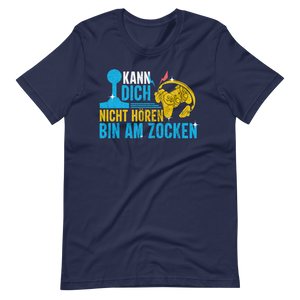 Kann Dich Nicht Horen Bin Am Zocken - Gamer T-Shirt