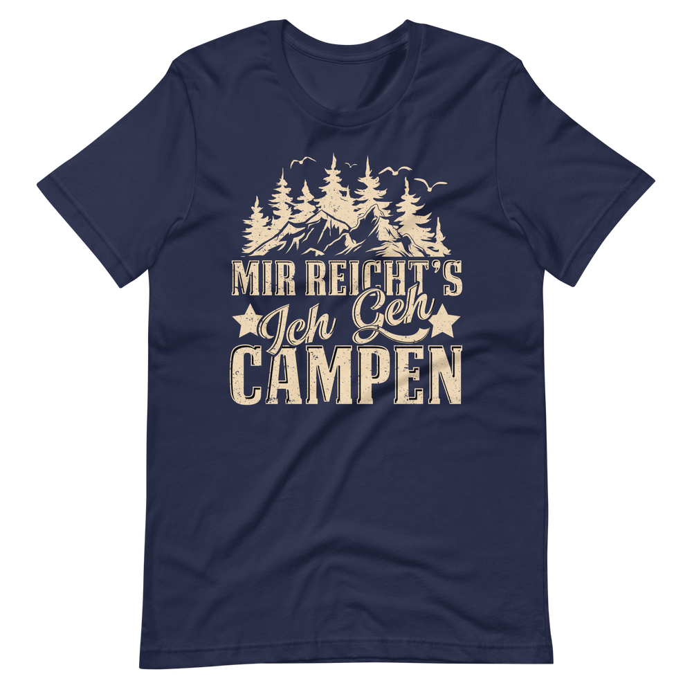 Mir reichts. Ich geh CAMPEN T-Shirt - Perfekt für die nächste Reise!