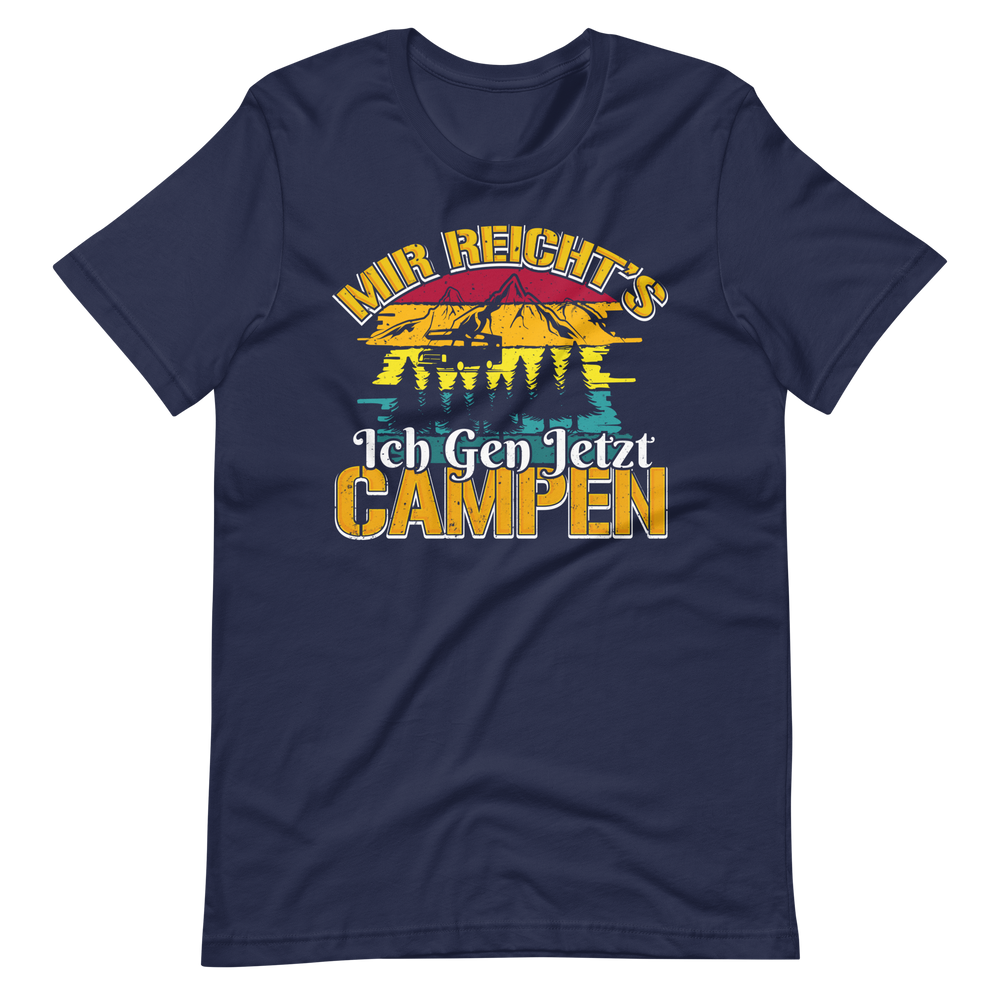 Mir reichts! Ich geh jetzt Campen T-Shirt - Ideal für die nächste Abenteuertour!