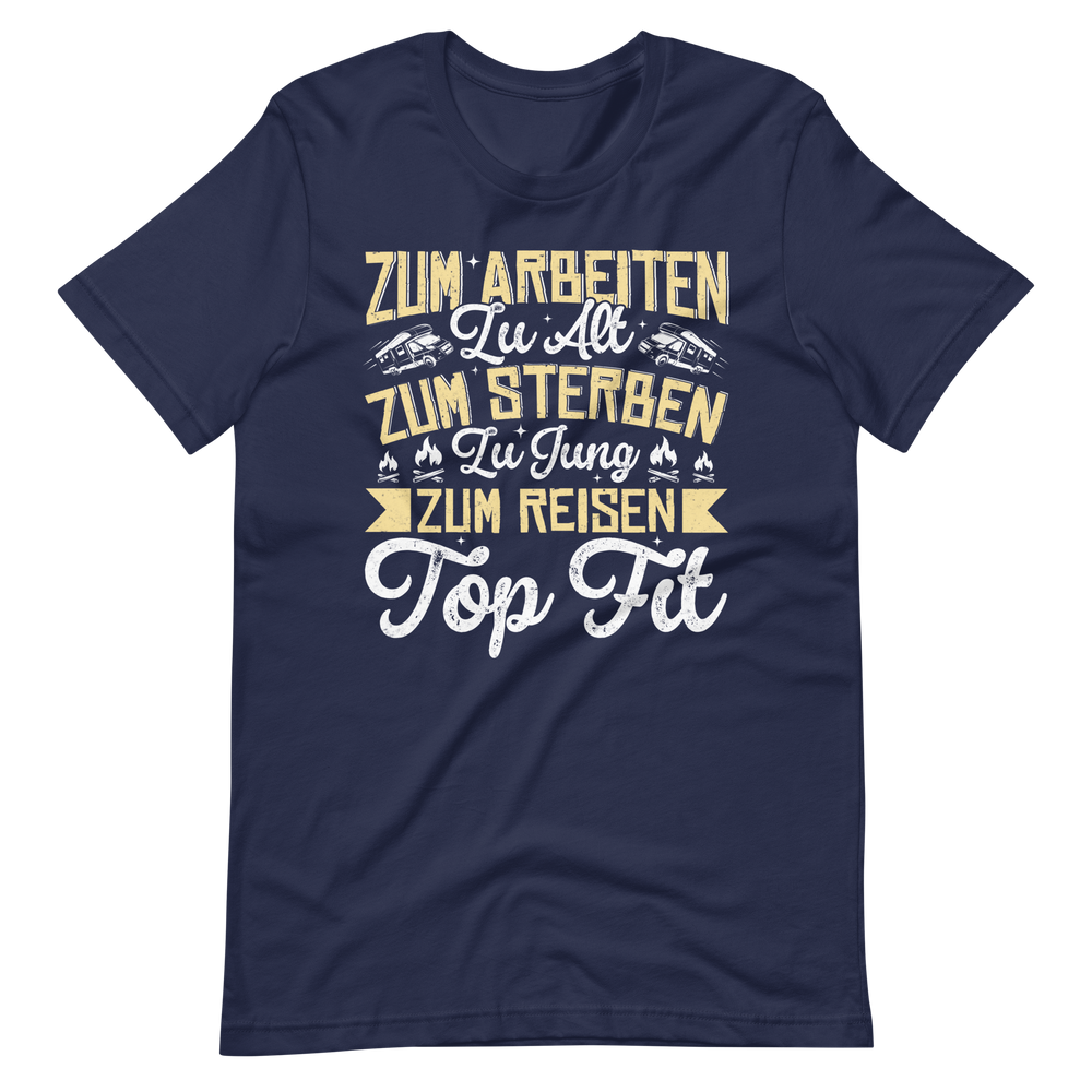 Zum Reisen Top Fit T-Shirt - Perfekt für Abenteurer!