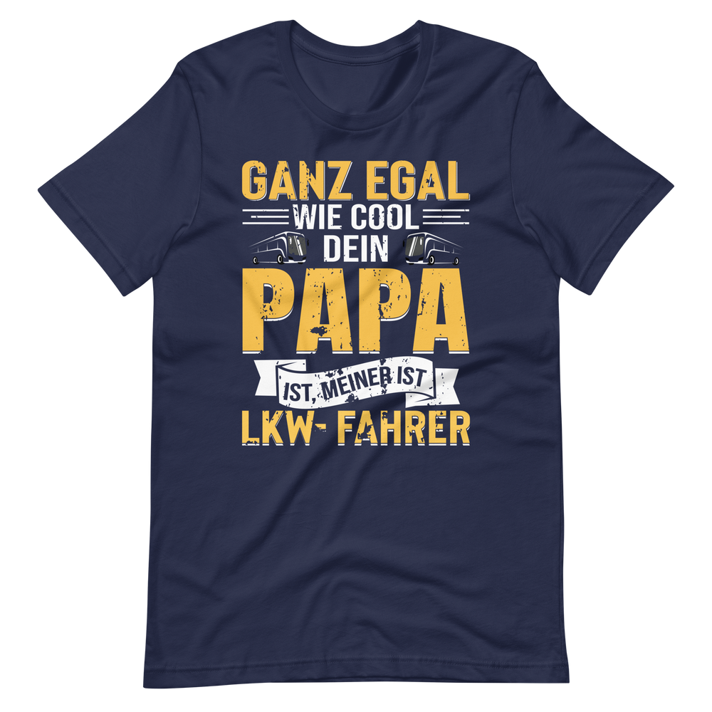 LKW-Fahrer Papa T-Shirt - Cooler geht's nicht!