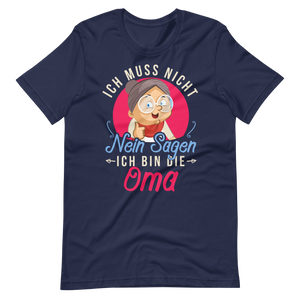 Witziges T-Shirt mit Spruch "Ich muss NICHT Nein sagen, ich bin die OMA