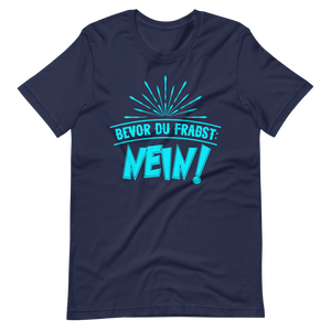 Lustiges T-Shirt mit Spruch "Bevor du fragst. NEIN