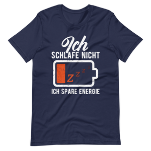 Ich schlafe nicht T-Shirt - Spruch über Energie sparen