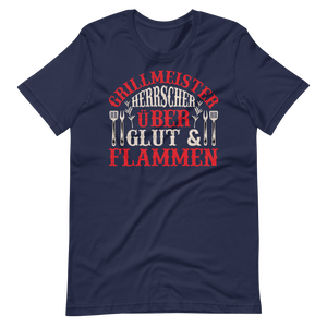 Grillmeister! Herrscher über Glut und Flammen! T-Shirt