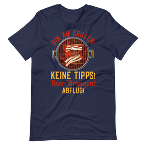 Lustiges Grill T-Shirt - Keine Tipps, Bier her und Abflug!