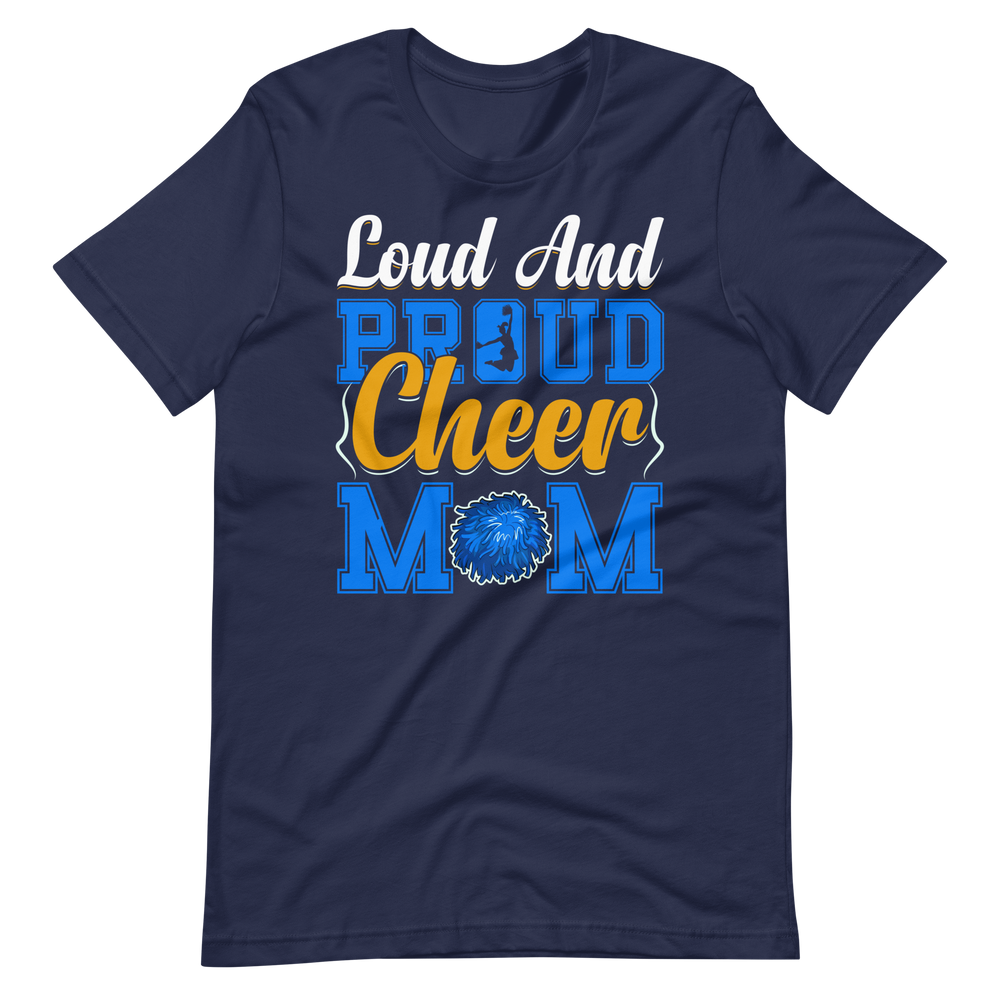 Loud And Proud Cheer Mom – Cheerleader Shirt