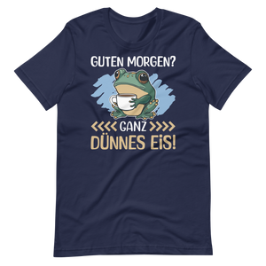 Lustiges T-Shirt "Guten Morgen, GANZ DÜNNES EIS!" | Witziger Spruch