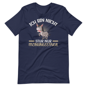 Lustiges T-Shirt "Nicht stur, nur Meinungsstabil!" | Witziger Spruch