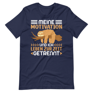 Lustiges T-Shirt "Motivation & Ich - getrennte Wege!" | Witziger Spruch