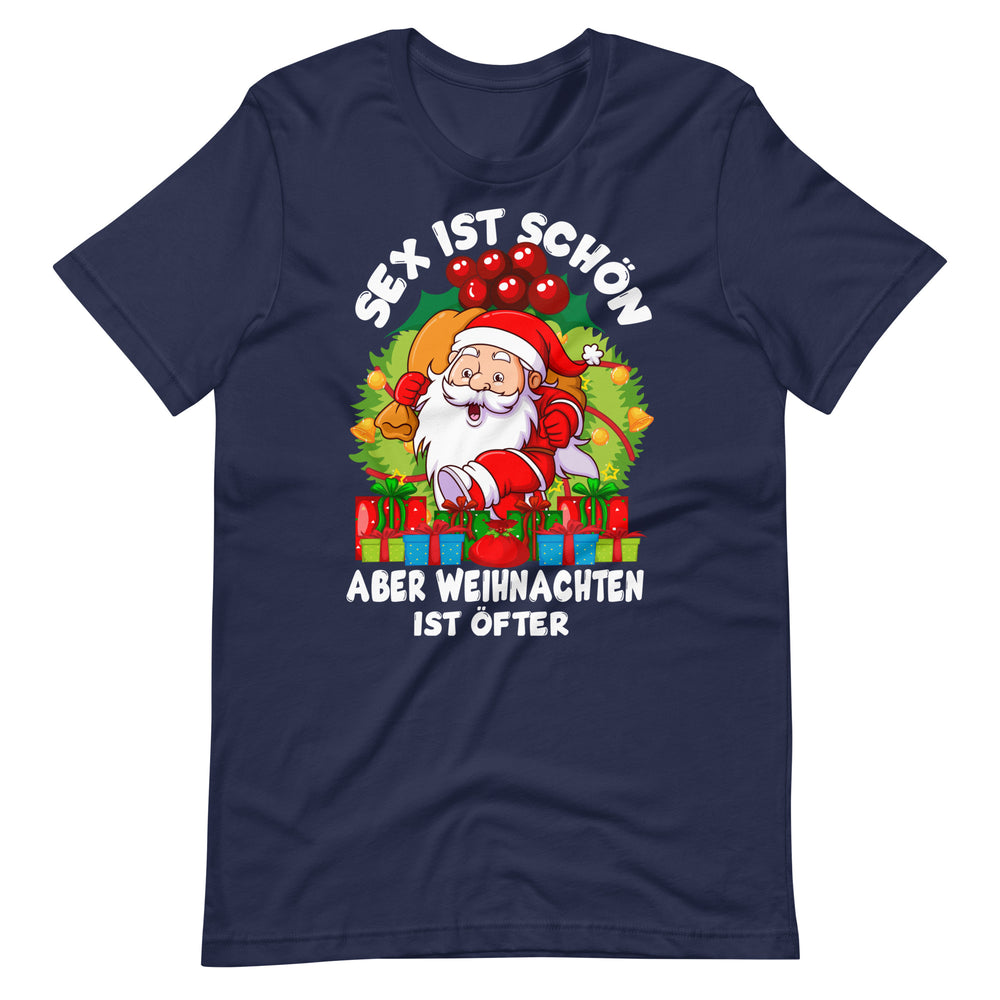 S*x ist schön, aber Weihnachten ist öfter! Lustiges Spruch-T-Shirt