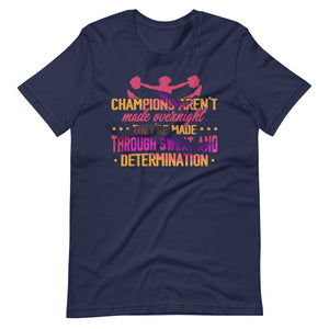 Erfolg im Cheerleading: Champions are not made Overnight Shirt!