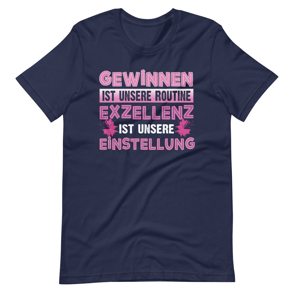 Gewinnen ist unsere Routine - Cheerleading T-Shirt