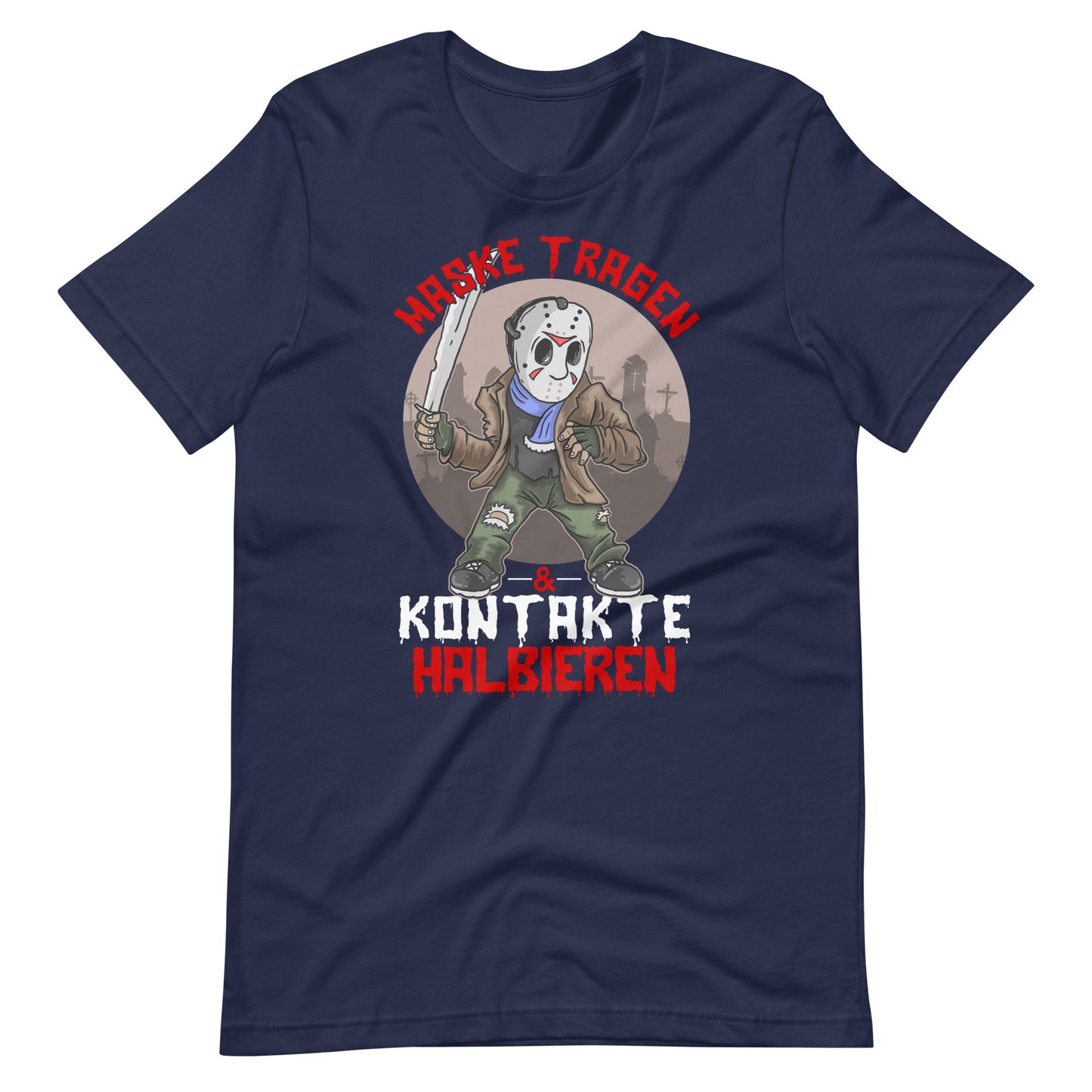 Gruseliges T-Shirt: Maske tragen, Kontakte Halbieren - Humorvoller Schutz