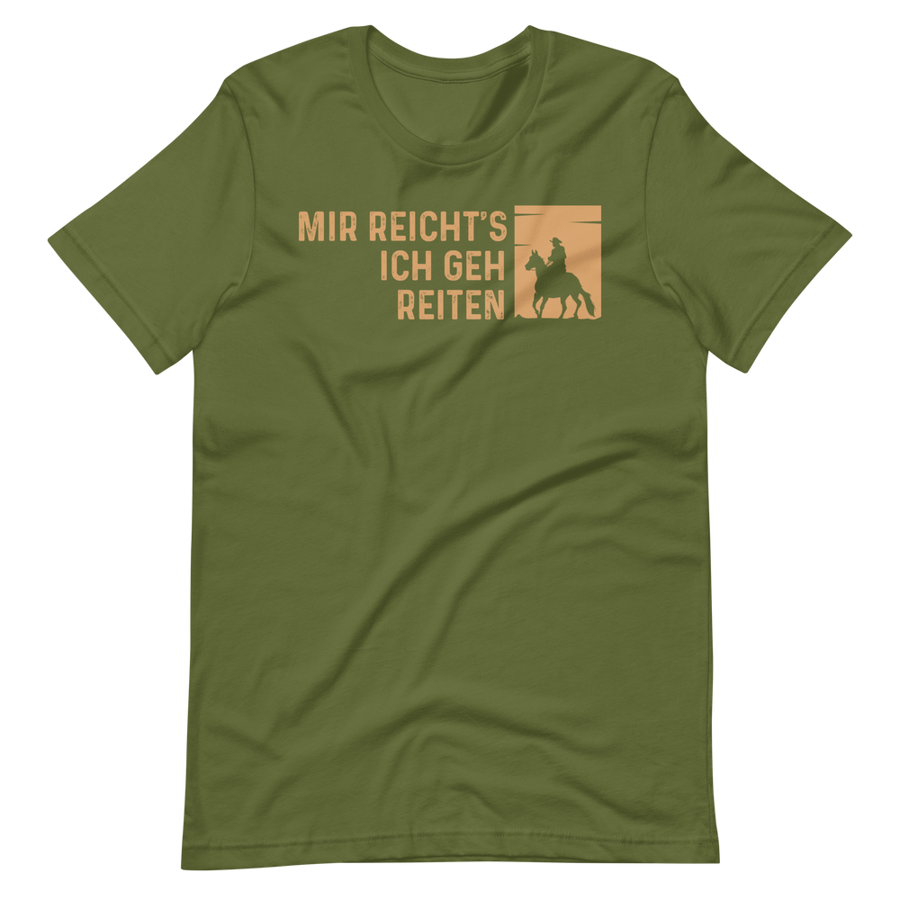 Mir reichts! Ich geh reiten! - T-Shirt