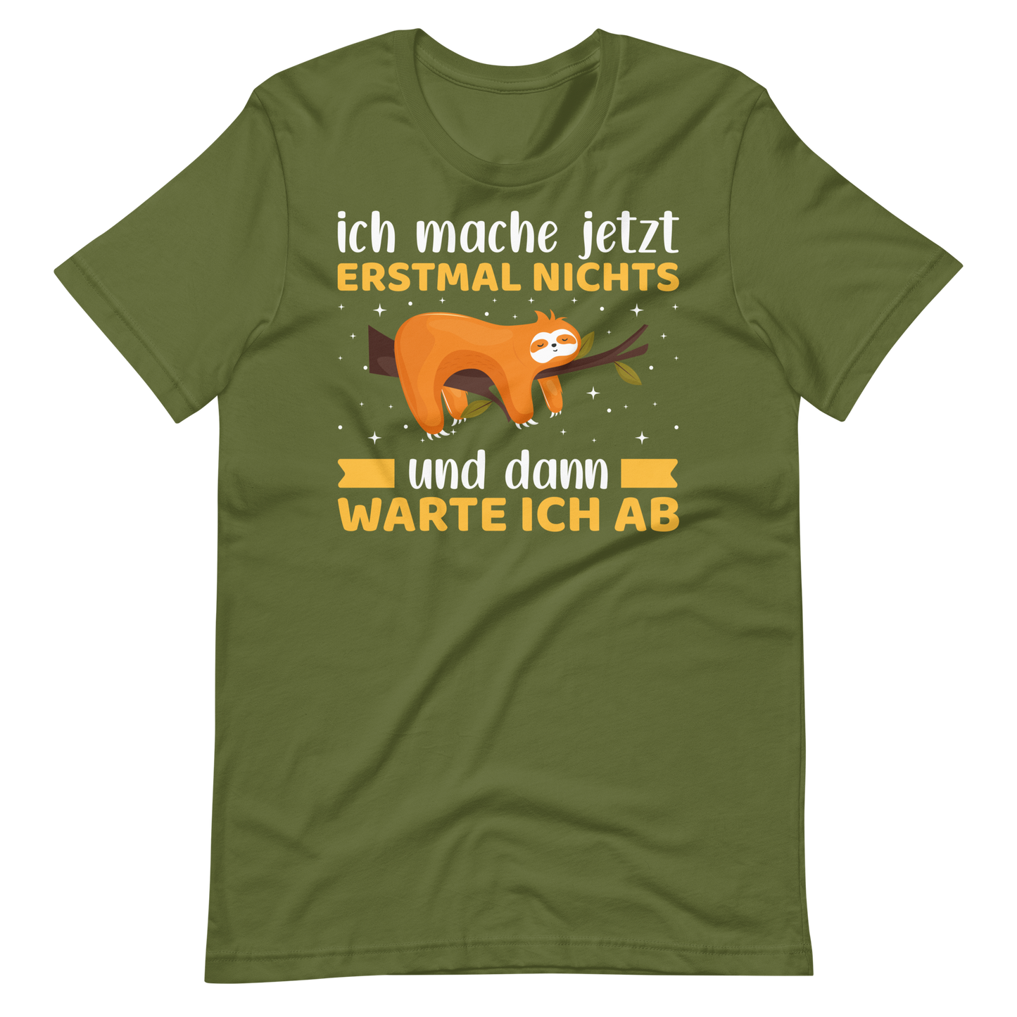 Lustiges T-Shirt "Jetzt erstmal NICHTS machen und abwarten" | Witziger Spruch