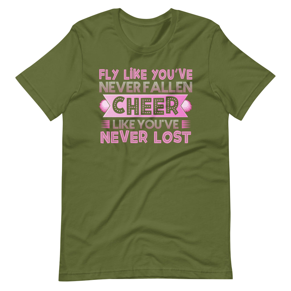 Fliege, als ob du nie gefallen wärst - Cheer T-Shirt