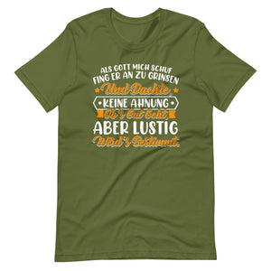 Einzigartiges T-Shirt: Als Gott mich schuf, fing er an zu grinsen! Lustiger Spruch, originelles Design