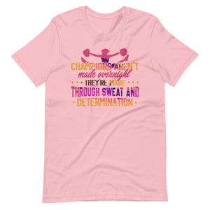 Erfolg im Cheerleading: Champions are not made Overnight Shirt!