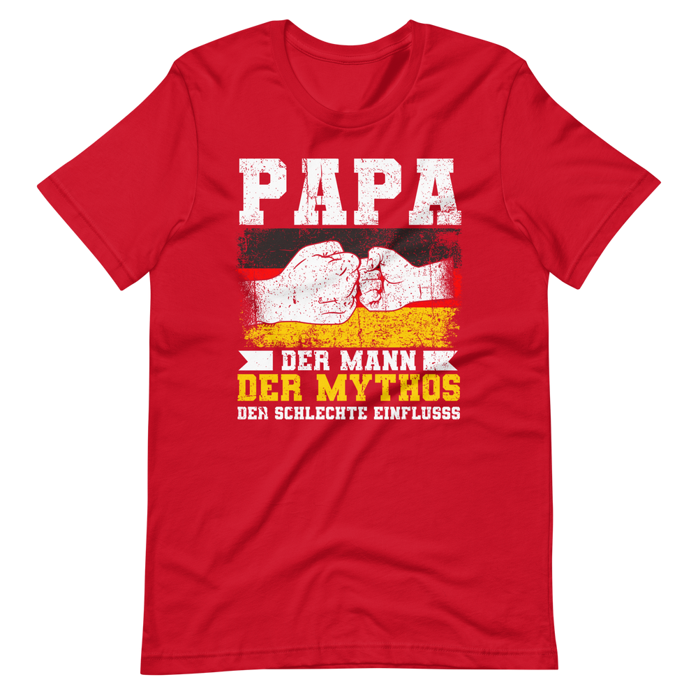 Papa, Mann, Mythos, Schlechter Einfluss - T-Shirt