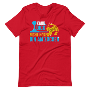 Kann Dich Nicht Horen Bin Am Zocken - Gamer T-Shirt