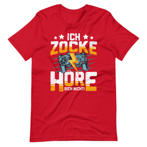 Ich Zocke, Hör' Dich Nicht! - Gaming Shirt