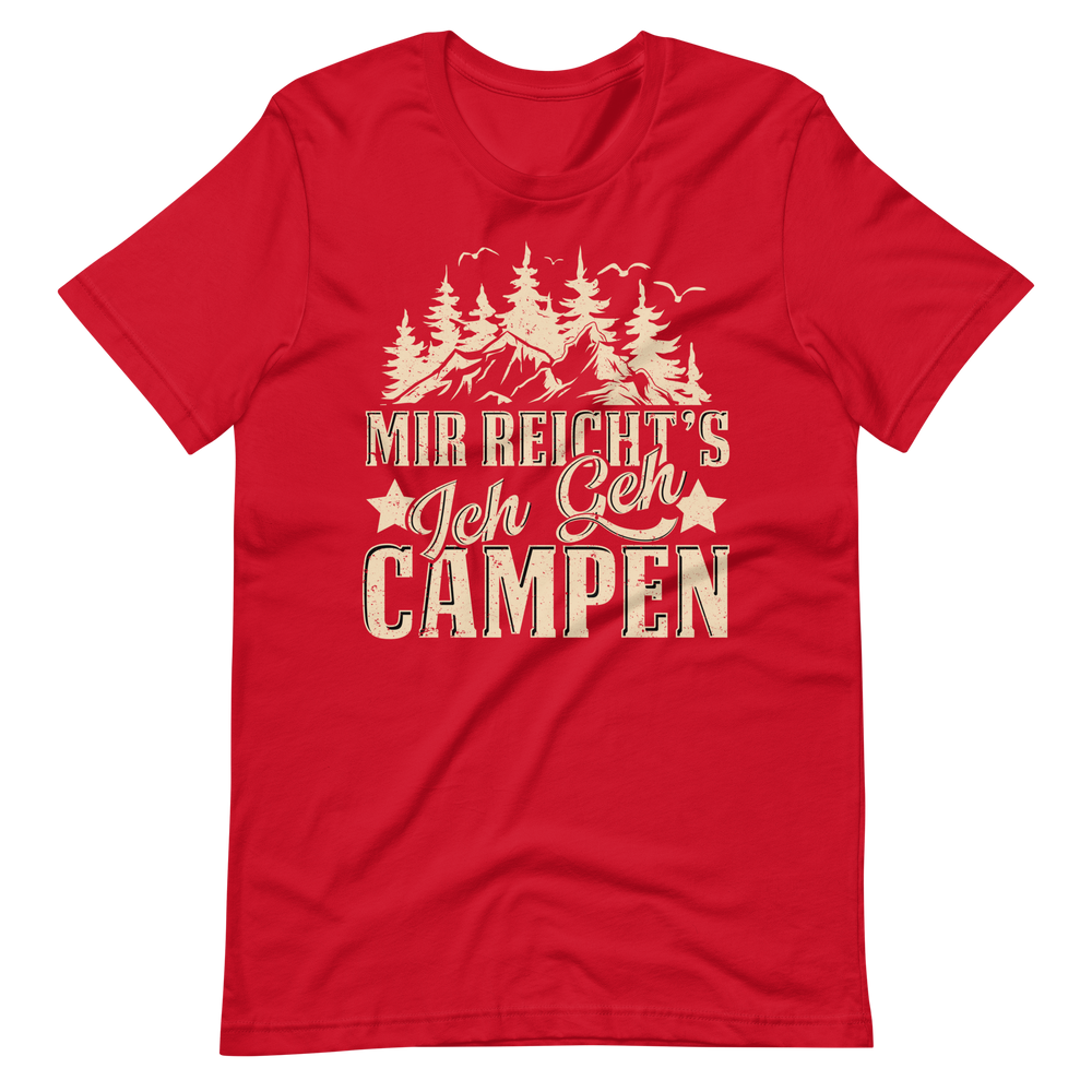 Mir reichts. Ich geh CAMPEN T-Shirt - Perfekt für die nächste Reise!