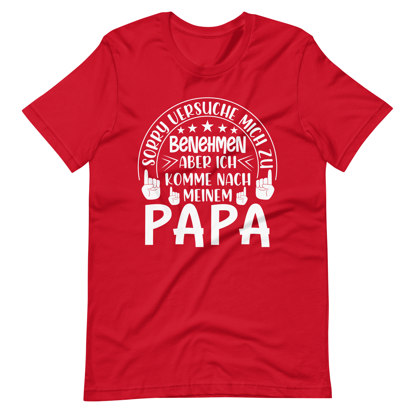 Lustiges T-Shirt "Ich komme nach meinem Papa, benehmen"