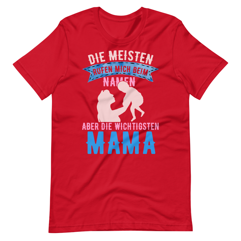 MAMA T-Shirt | Wichtigste Menschen rufen mich