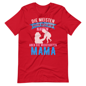 MAMA T-Shirt | Wichtigste Menschen rufen mich