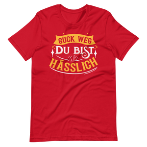 Lustiges T-Shirt "Guck weg, Du bist hässlich"