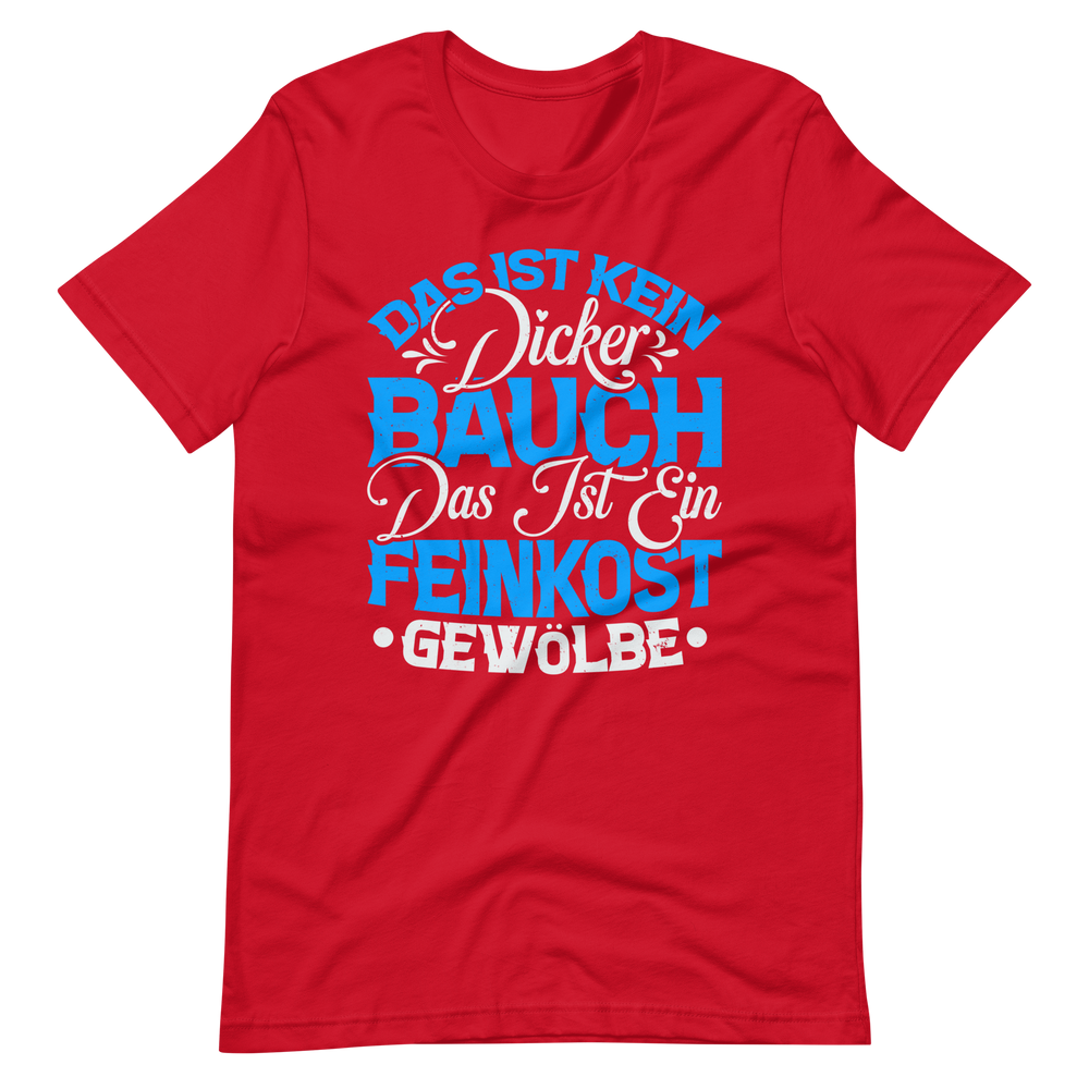 Kein dicker Bauch T-Shirt - Feinkost Gewölbe Spruch