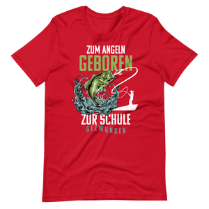 Kaufe jetzt mein T-Shirt "Angeln geboren, Schule gezwungen!"