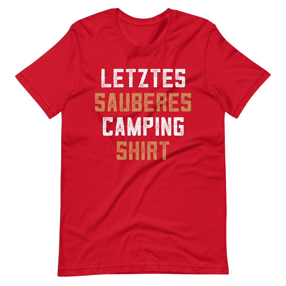 Mein letztes sauberes Camping Shirt! Lustiges T-Shirt