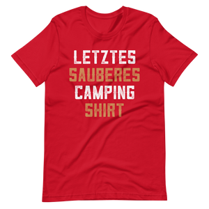 Mein letztes sauberes Camping Shirt! Lustiges T-Shirt