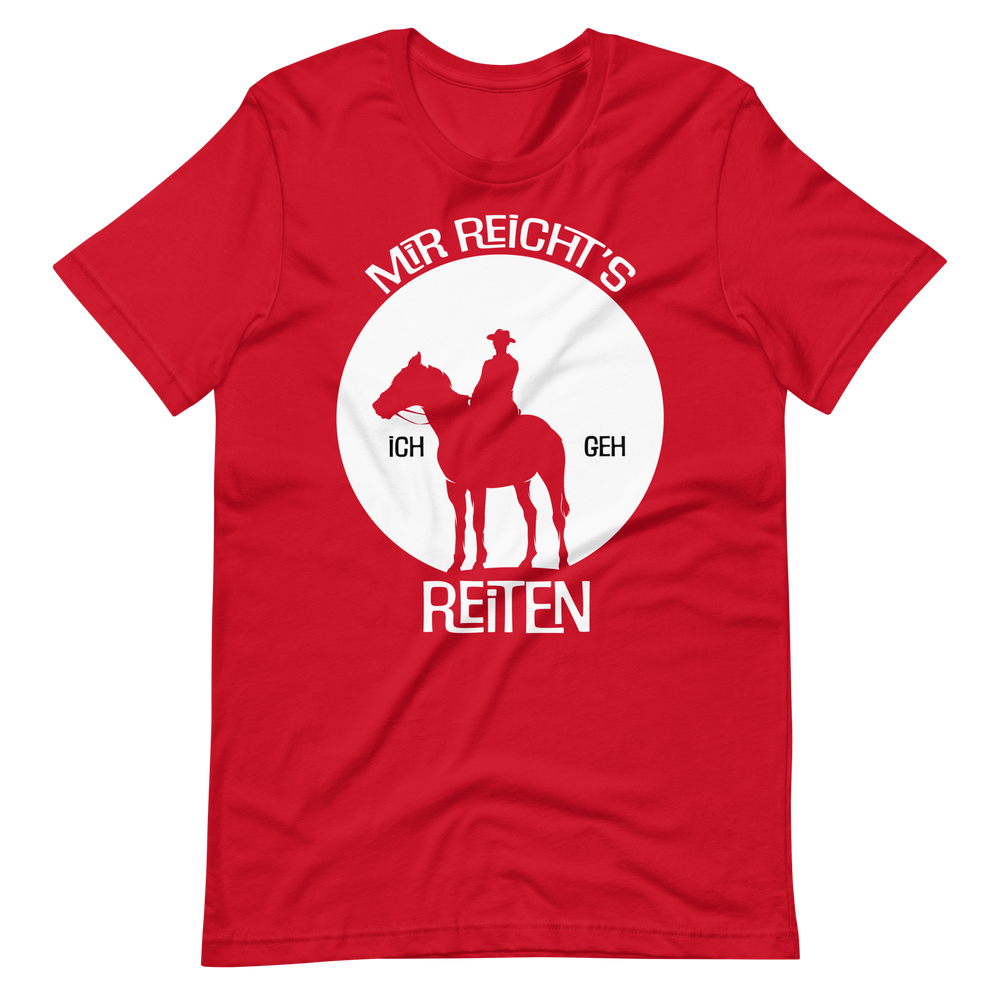 Reit T-Shirt - Mir reichts. Ich geh REITEN!