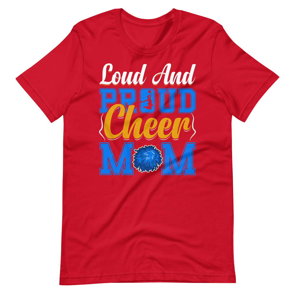 Loud And Proud Cheer Mom – Cheerleader Shirt