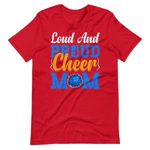 Loud And Proud Cheer Mom – Cheerleader Shirt