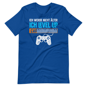 Ich werde nicht älter, ich LEVEL UP! Gamer T-Shirt