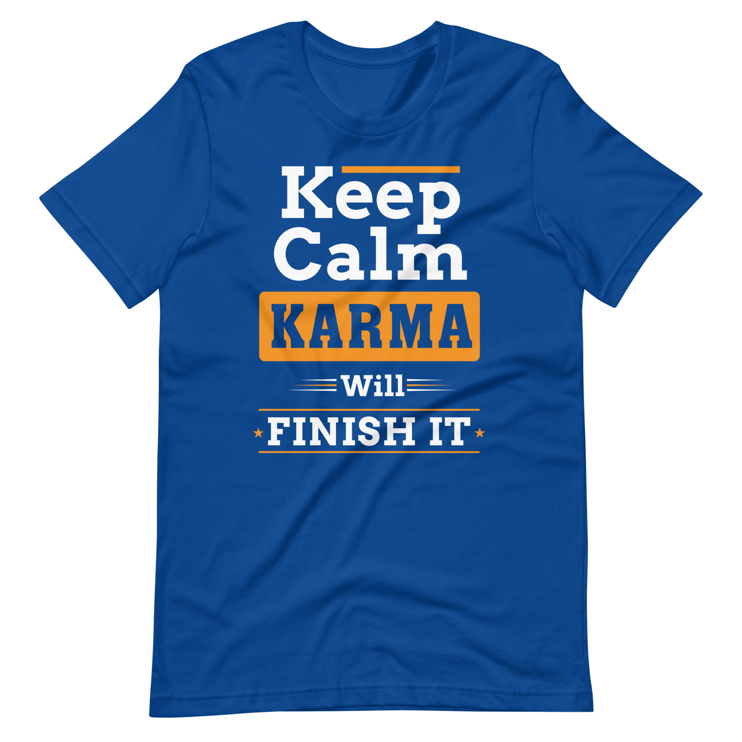Keep Calm, Karma wird es erledigen!" T-Shirt