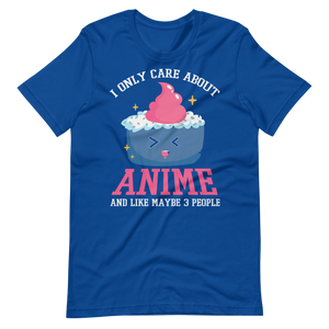 I only care about Anime! T-Shirt für Anime-Fans