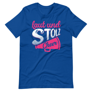 Laut und Stolz! Cheer! T-Shirt für Mädchen und Frauen
