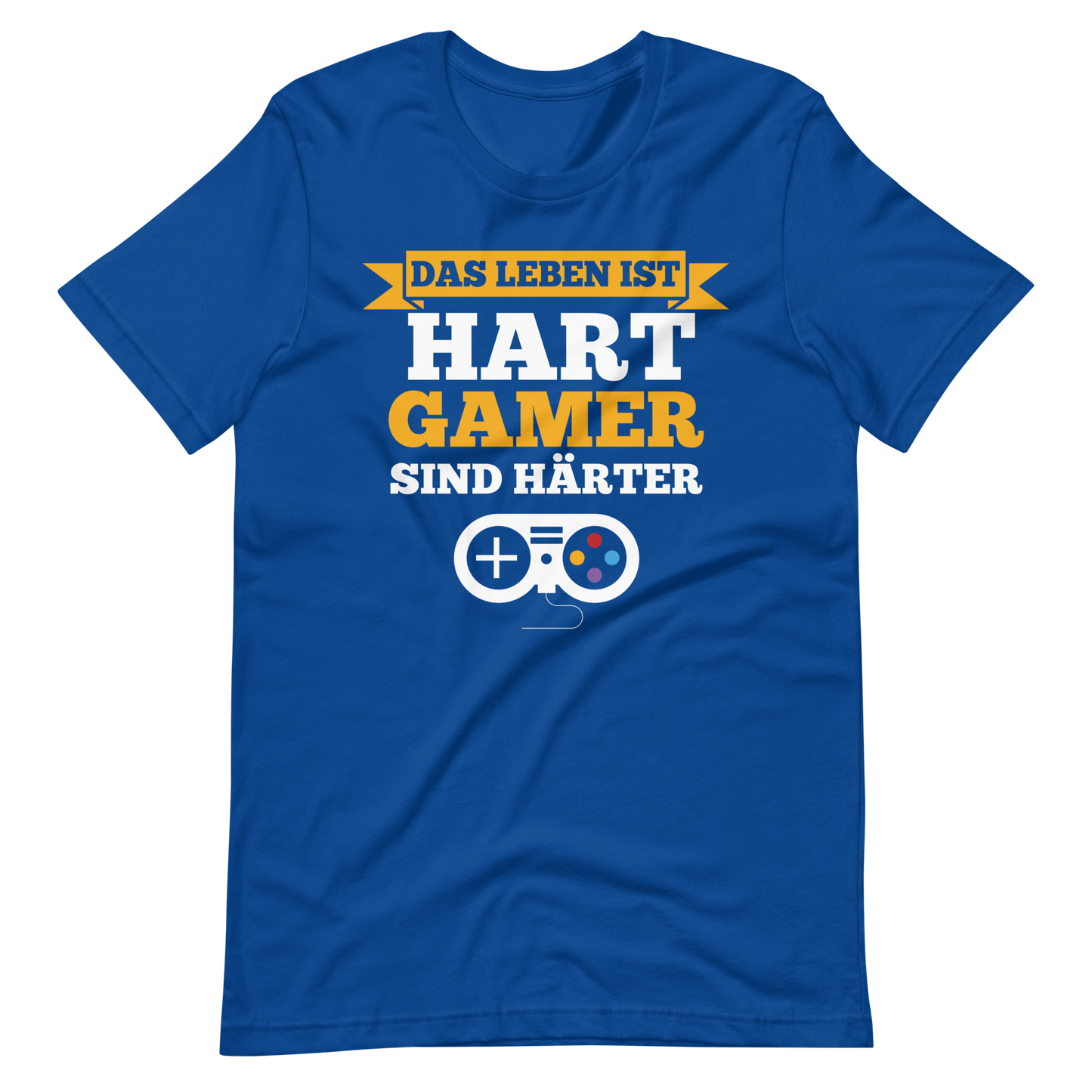 Gamer T-Shirt: Das Leben ist hart, Gamer sind härter!