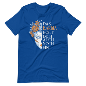 Das Karma holt dich ein! T-Shirt mit Spruch