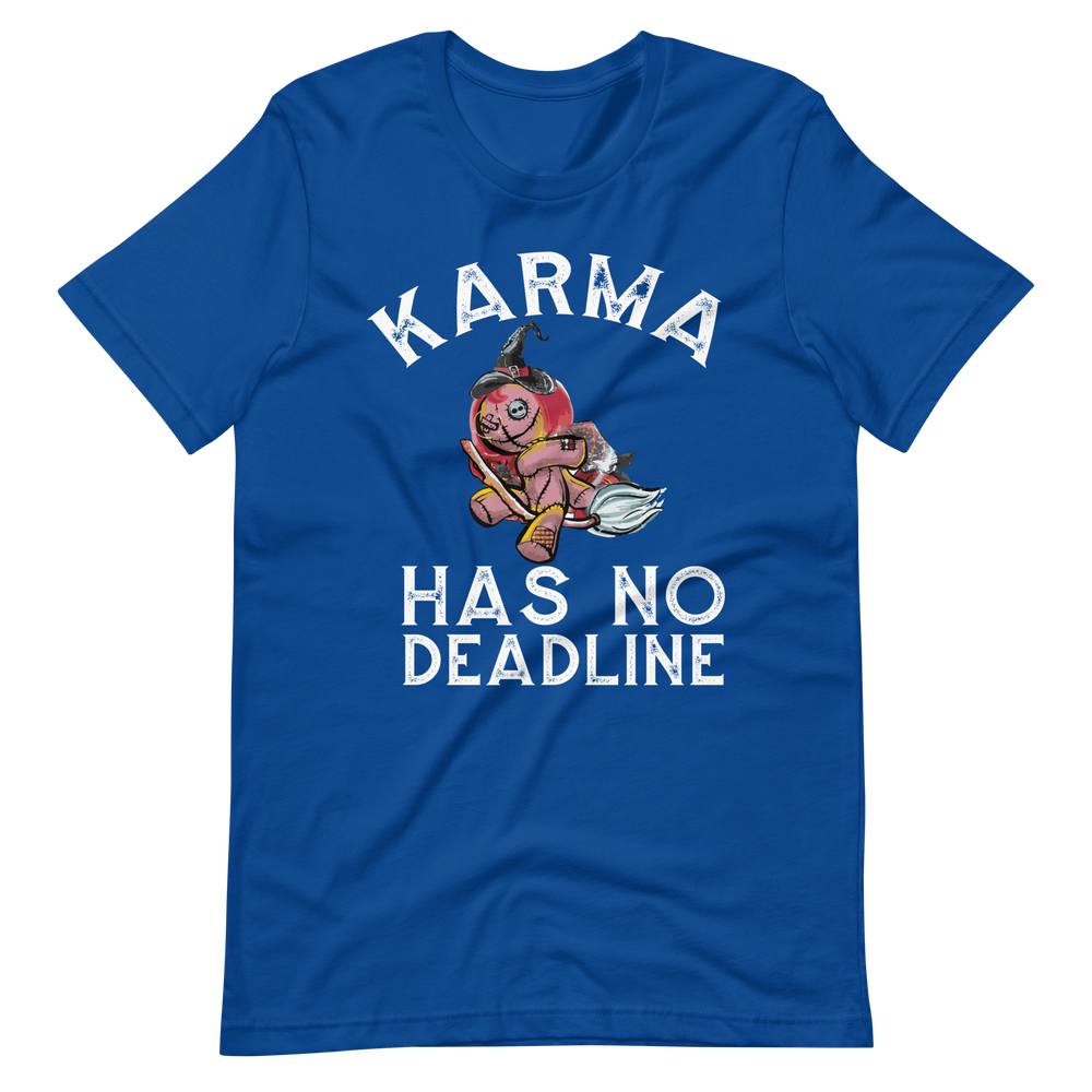 Karma hat keine Deadline! T-Shirt für Damen und Herren