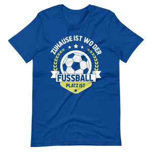 Zuhause beim Fussball - T-Shirt für echte Fans