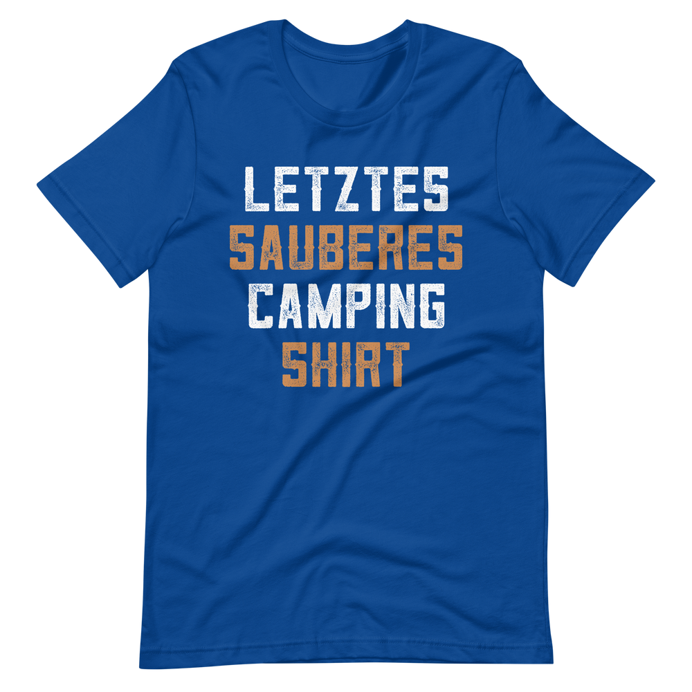 Mein letztes sauberes Camping Shirt! Lustiges T-Shirt