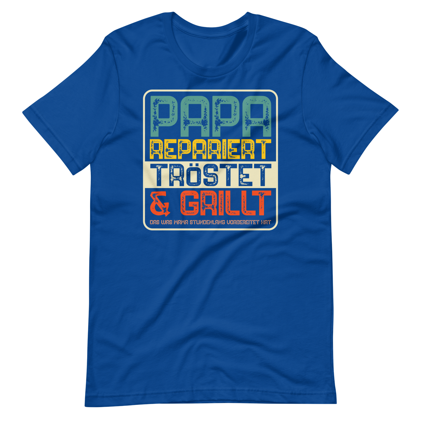 Papa repariert, tröstet und GRILLT! T-Shirt