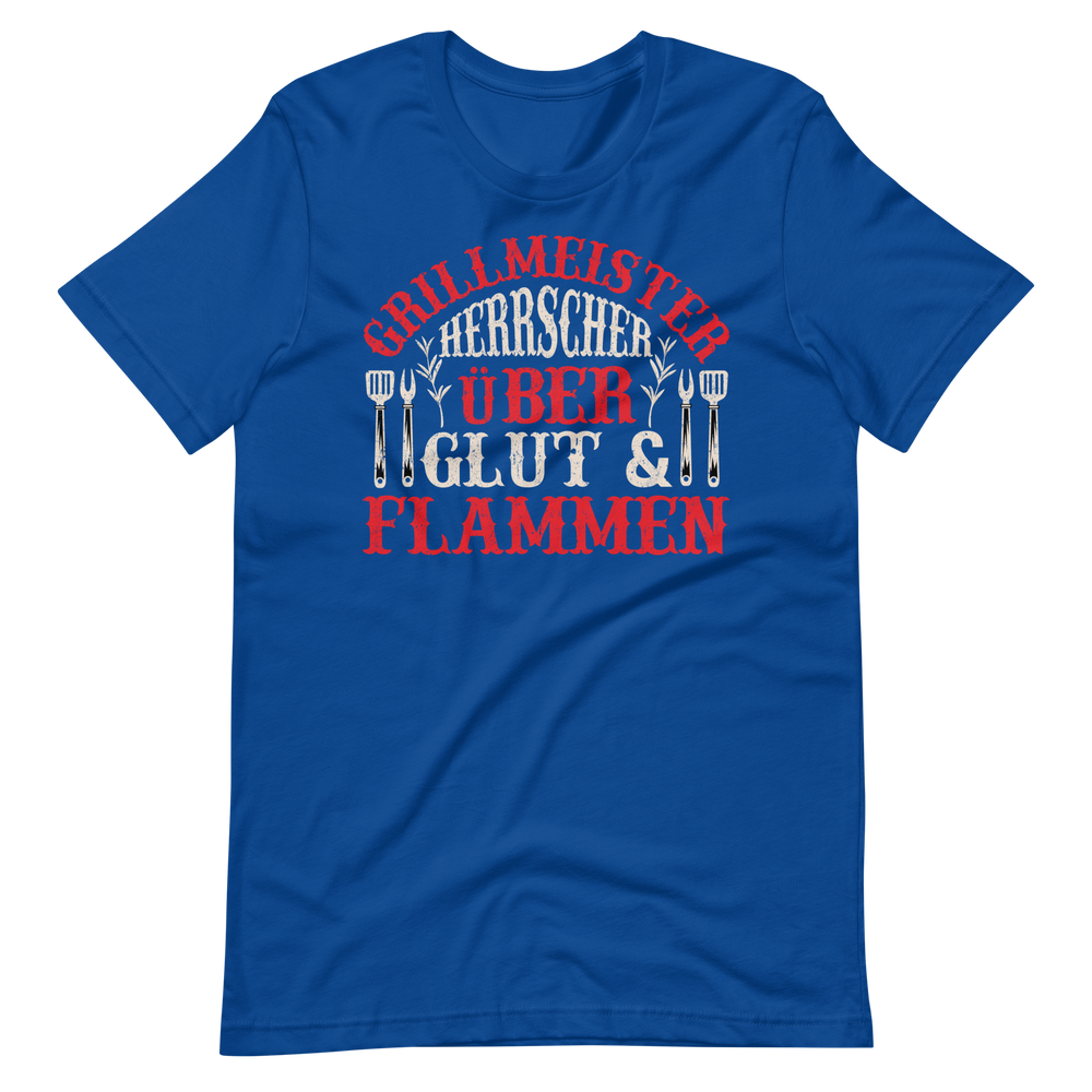 Grillmeister! Herrscher über Glut und Flammen! T-Shirt